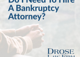 Do I Need To Hire A Bankruptcy Attorney?