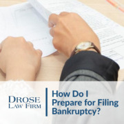 How Do I Prepare for Filing Bankruptcy?