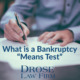 What is a Bankruptcy “Means Test”